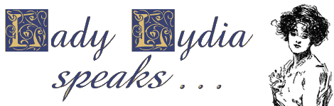 Lady Lydia speaks...